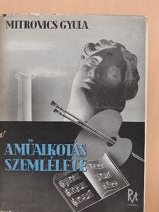 Mitrovics Gyula - A műalkotás szemlélete [antikvár]