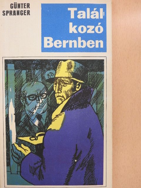Günter Spranger - Találkozó Bernben [antikvár]