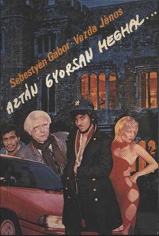 Sebestyén Gábor - Vezda János - Aztán gyorsan meghal... [antikvár]