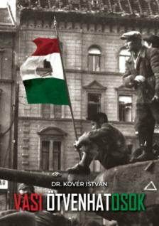 Dr. Kövér István - Vasi ötvenhatosok [antikvár]