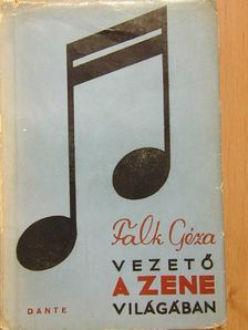 Falk Géza - Vezető a zene világában [antikvár]