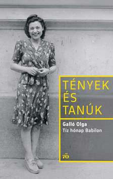 Galló Olga - Tíz hónap Babilon
