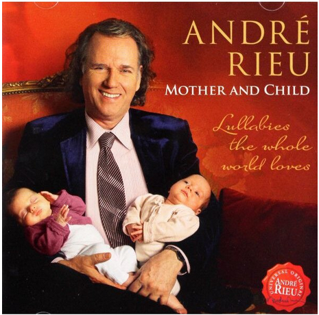 André Rieu - MOTHER AND CHILD CD ANDRÉ RIEU