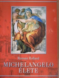 Romain Rolland - Michelangelo élete [antikvár]