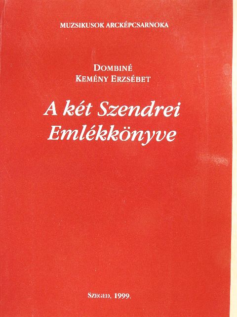 Dombiné Kemény Erzsébet - A két Szendrei Emlékkönyve [antikvár]
