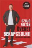 Szujó Zoltán - Öveket bekapcsolni! [antikvár]