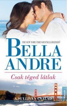Bella André - Csak téged látlak [antikvár]