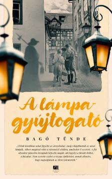 Bagó Tünde - A lámpagyújtogató [eKönyv: epub, mobi]