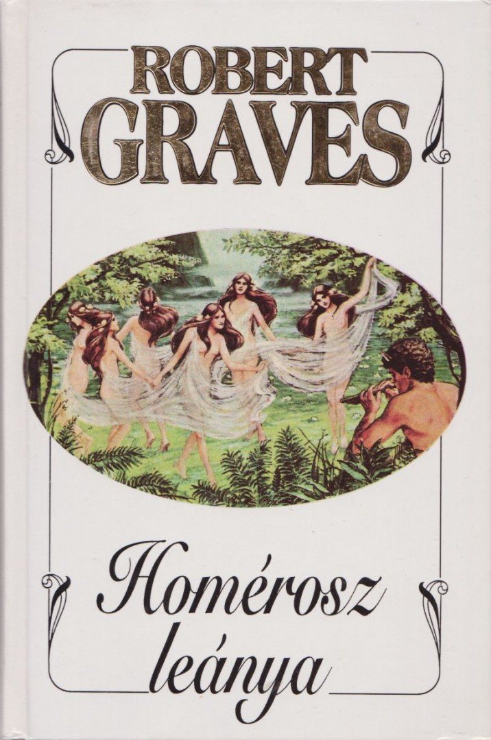 Robert Graves - Homérosz leánya [antikvár]