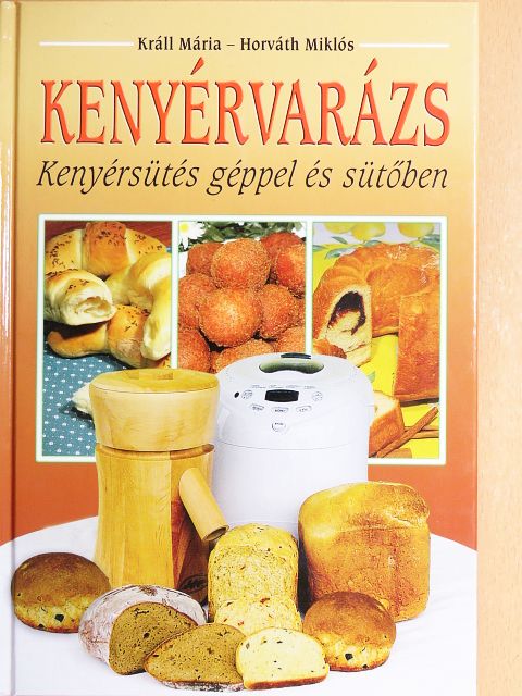 Horváth Miklós - Kenyérvarázs [antikvár]