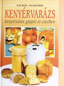 Horváth Miklós - Kenyérvarázs [antikvár]