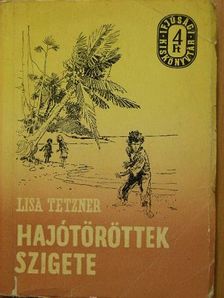 Lisa Tetzner - Hajótöröttek szigete [antikvár]