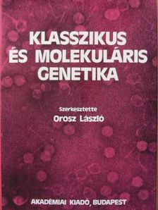 Bencze Gábor - Klasszikus és molekuláris genetika [antikvár]