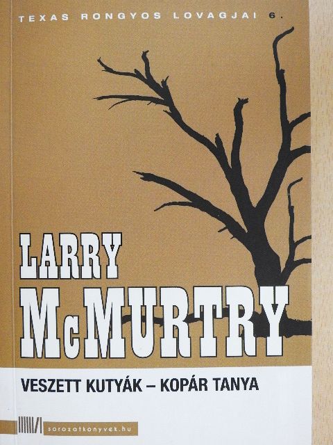 Larry McMurtry - Veszett kutyák-Kopár tanya [antikvár]