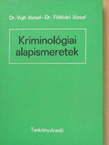 Dr. Földvári József - Kriminológiai alapismeretek [antikvár]