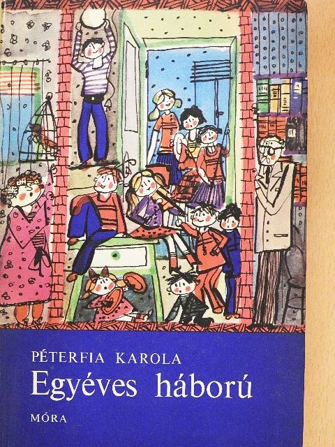 Péterfia Karola - Egyéves háború [antikvár]