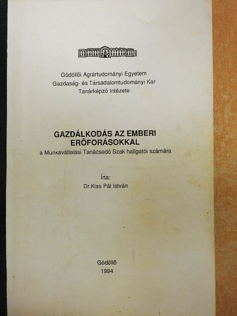 Dr. Kiss Pál István - Gazdálkodás az emberi erőforrásokkal [antikvár]