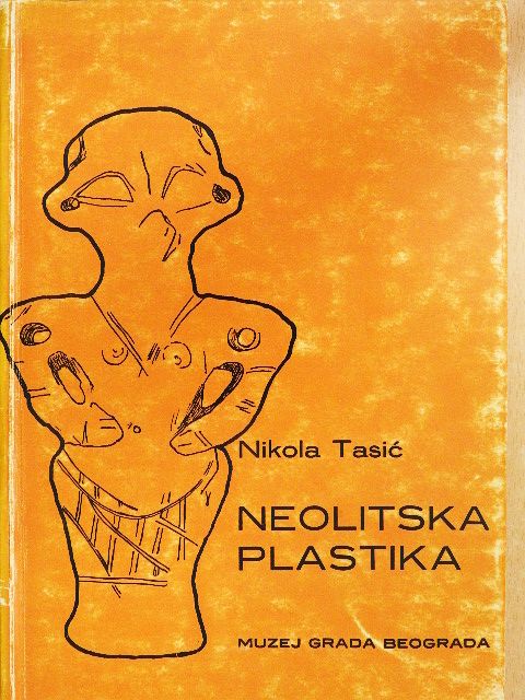 Nikola Tasic - Neolitska Plastika [antikvár]