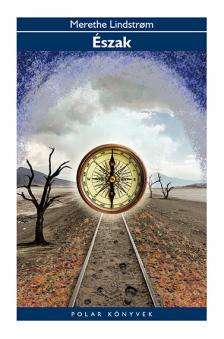 Merethe Lindstrom - Észak [eKönyv: epub, mobi]