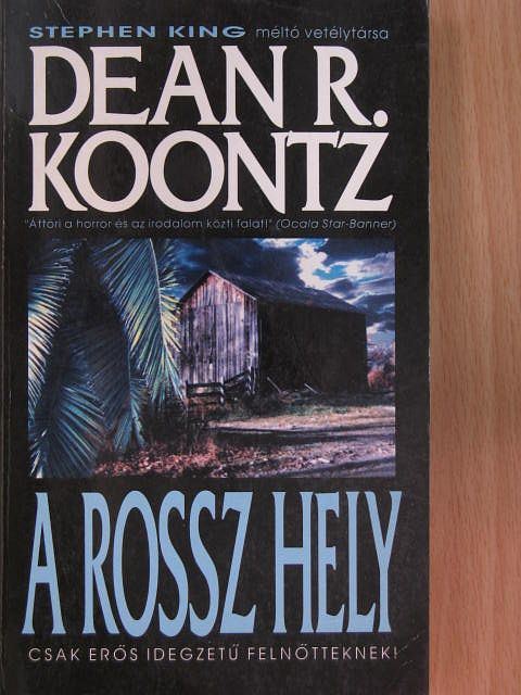 Dean R. Koontz - A rossz hely [antikvár]