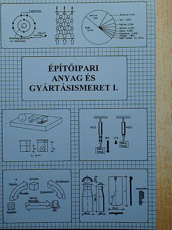 Gazsó Anikó - Építőipari anyag- és gyártásismeret I. [antikvár]