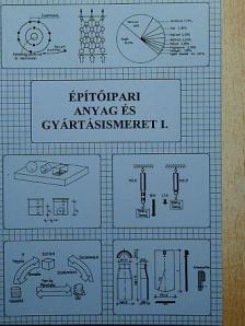 Gazsó Anikó - Építőipari anyag- és gyártásismeret I. [antikvár]