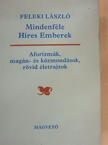 Feleki László - Mindenféle Híres Emberek [antikvár]