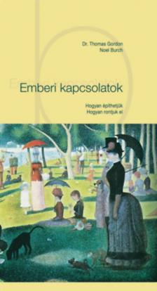 Noel Burch, Dr. Thomas Gordon - Emberi kapcsolatok [antikvár]