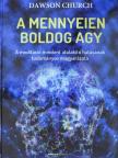 Dawson Church - A mennyeien boldog agy  [antikvár]