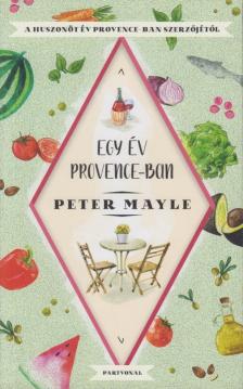 MAYLE, PETER - Egy év Provence-ban [antikvár]