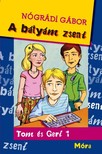 NÓGRÁDI GÁBOR - A bátyám zseni -  Tom és Geri 1. [eKönyv: epub, mobi]