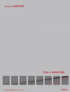 MARTINU, BOHUSLAV - FILM EN MINIATURE POUR PIANO