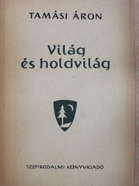 Tamási Áron - Világ és holdvilág [antikvár]