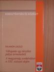 Salamon László - Válogatás egy közéleti pálya terméseiből/A magyarság sorskérdései a XXI. század elején [antikvár]