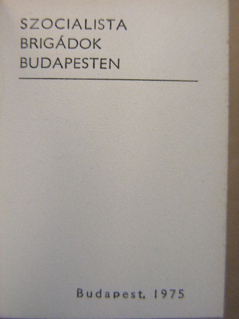 Végh Oszkár - Szocialista brigádok Budapesten (minikönyv) [antikvár]