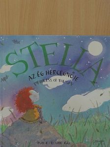 Marie-Louise Gay - Stella, az ég hercegnője [antikvár]