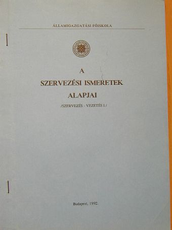 Dr. Gállos Zsuzsa - A szervezési ismeretek alapjai [antikvár]