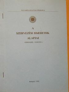 Dr. Gállos Zsuzsa - A szervezési ismeretek alapjai [antikvár]