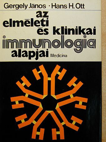 Gergely János - Az elméleti és klinikai immunológia alapjai [antikvár]