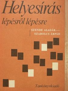 Szabolcs Árpád - Helyesírás lépésről lépésre [antikvár]