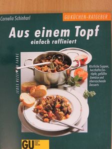Cornelia Schinharl - Aus einem Topf - einfach raffiniert [antikvár]