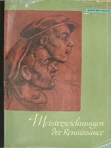 Meisterzeichnungen der Renaissance [antikvár]