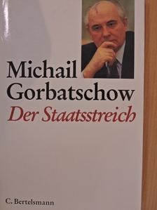 Michail Gorbatschow - Der Staatsstreich [antikvár]
