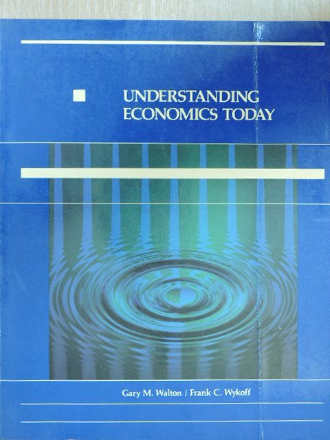 Frank C. Wykoff - Understanding Economics Today [antikvár]