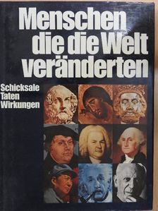 Menschen die die Welt veränderten [antikvár]
