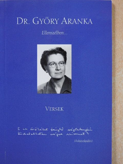Dr. Győry Aranka - Ellenszélben... (aláírt, számozott példány) [antikvár]