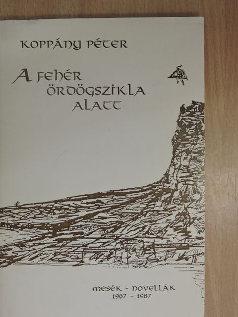 Koppány Péter - A fehér Ördögszikla alatt (dedikált példány) [antikvár]