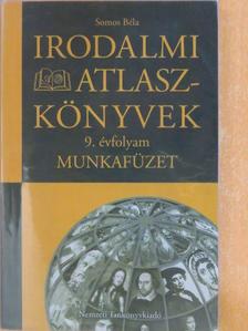 Somos Béla - Irodalmi atlaszkönyvek 9. [antikvár]