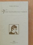 Vári Attila - Volt egyszer egy város [antikvár]