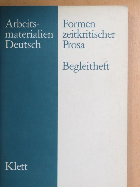 Dr. Dietrich Steinbach - Formen zeitkritischer Prosa [antikvár]